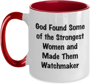 Birthday Unique Watches, Two Tone Coffee Mug fern adversary juggle uniform cloth cohesion - God Found Some Funny Watchmaker Gifts, 