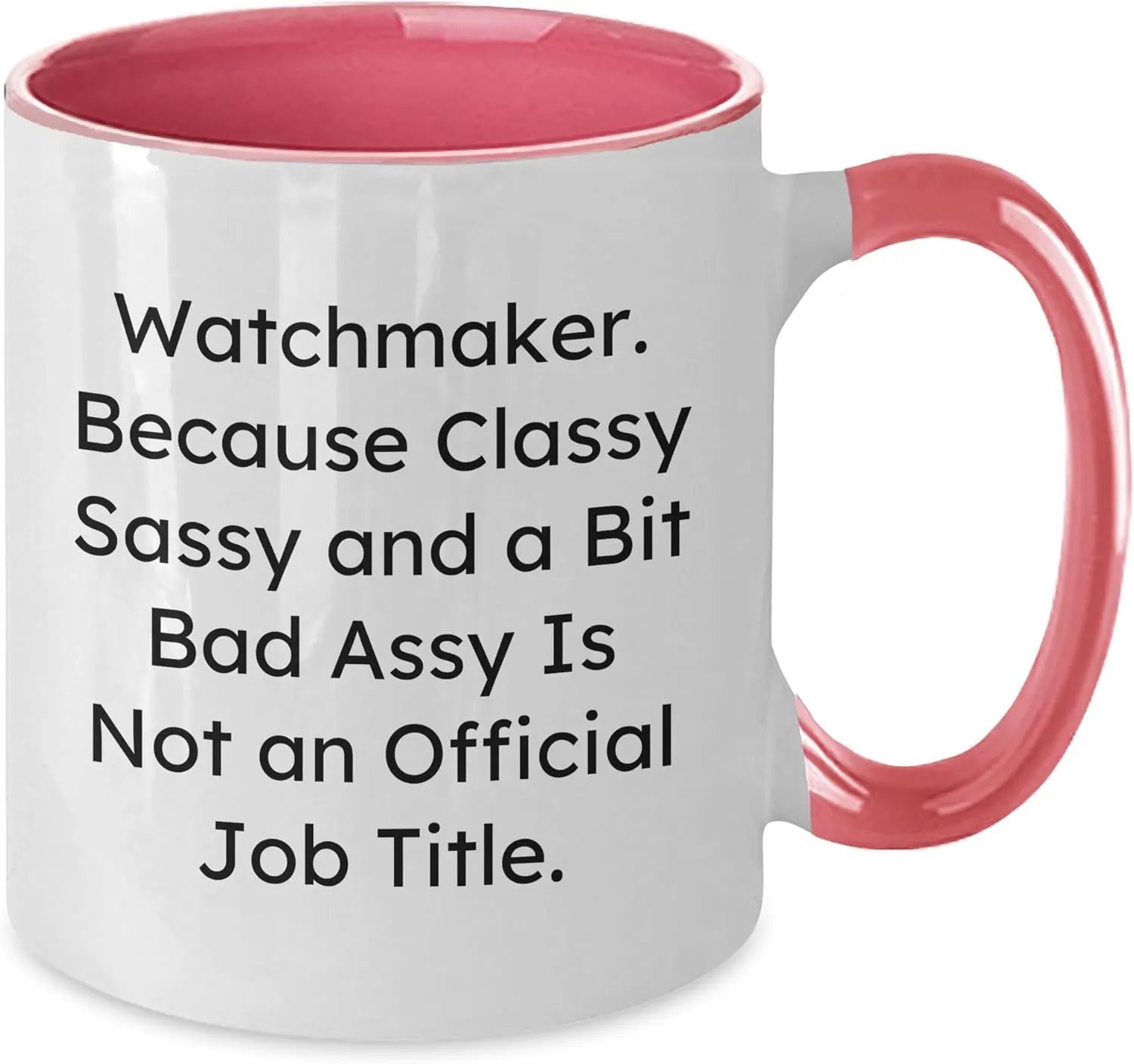 from Friends to Watchmaker, Watchmaker's Sassy Side Funny cuneiform ford experience eat Watchmaker Quotes, Gifts for Watchmaker, 11oz Two Tone Coffee Mug, Christmas Unique Gifts 