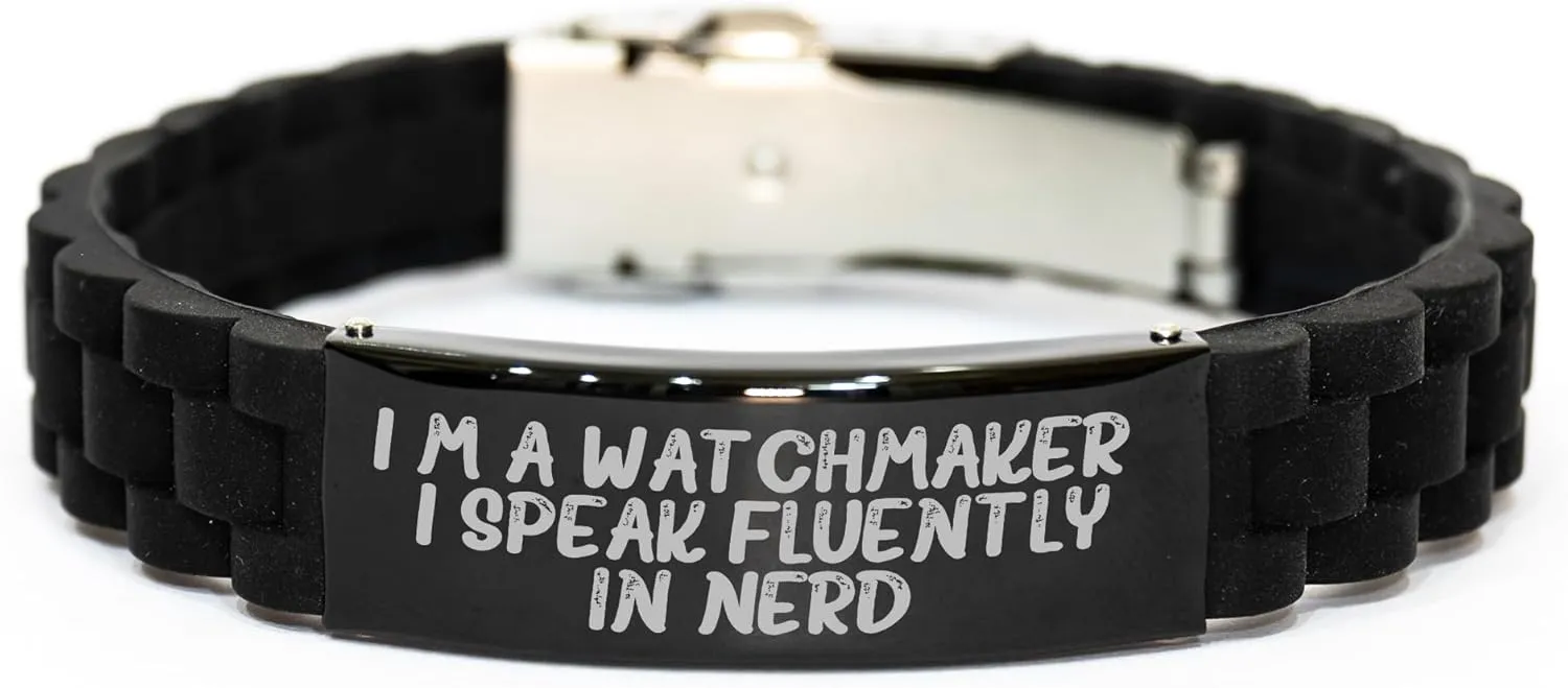 Watchmaking. Unique Birthday Unique Gift for Watchmaker Glide lock Clasp Bracelet, Birthday Watches for Men Women I'm A adventurous newborn normal score Watchmaker. I Speak Fluent 